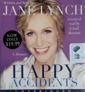 Happy Accidents written by Jane Lynch performed by Jane Lynch on CD (Unabridged)